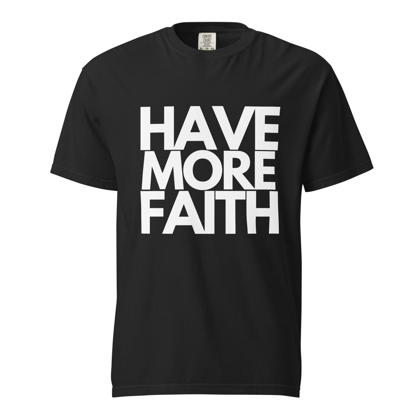 Have More Faith Tee
