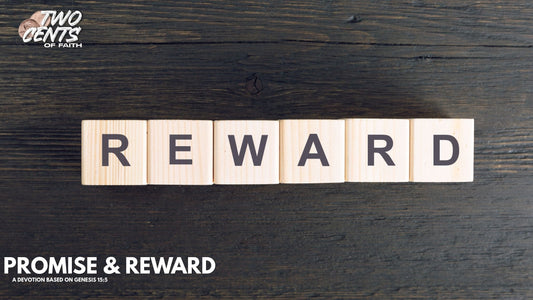 Promise & Reward | A Devotion Based on Genesis 15:5