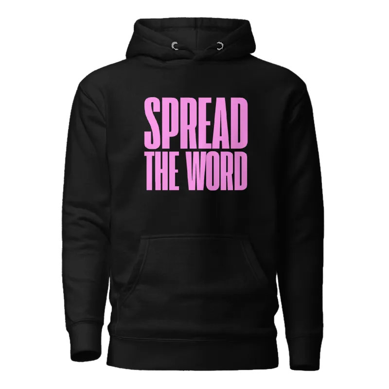 A black pullover hoodie with the phrase 'SPREAD THE WORD' printed in bold pink letters across the chest, shown on a plain white background.