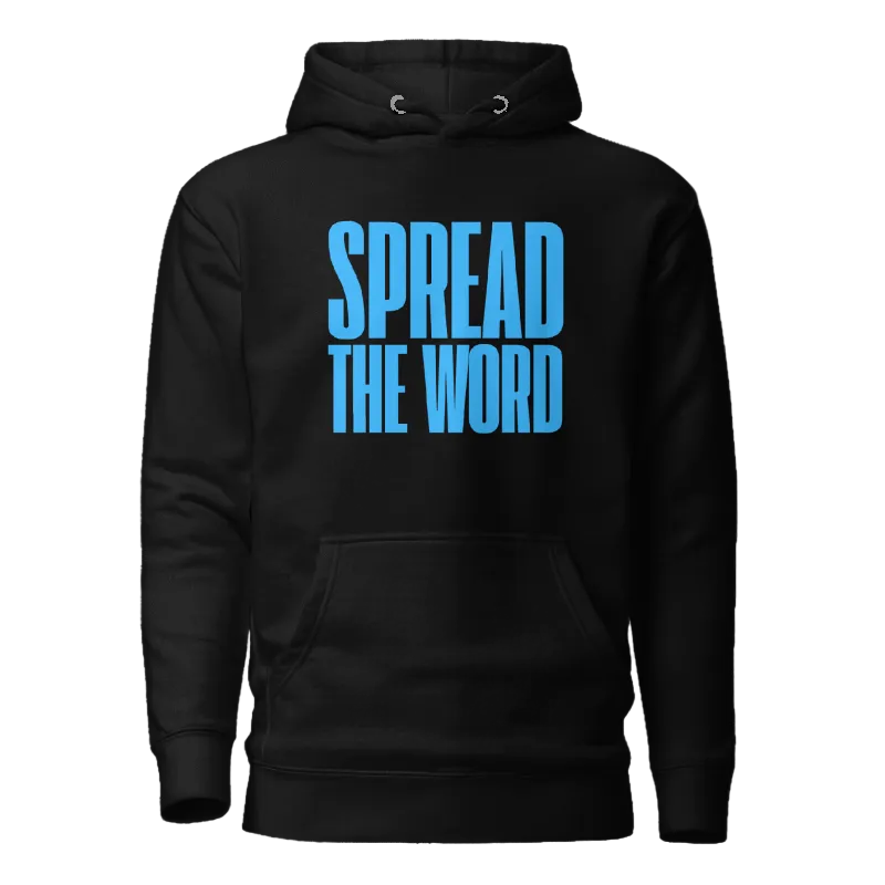 A black pullover hoodie with the phrase 'SPREAD THE WORD' printed in a bold, bright blue sans-serif font across the chest, shown on a plain white background.