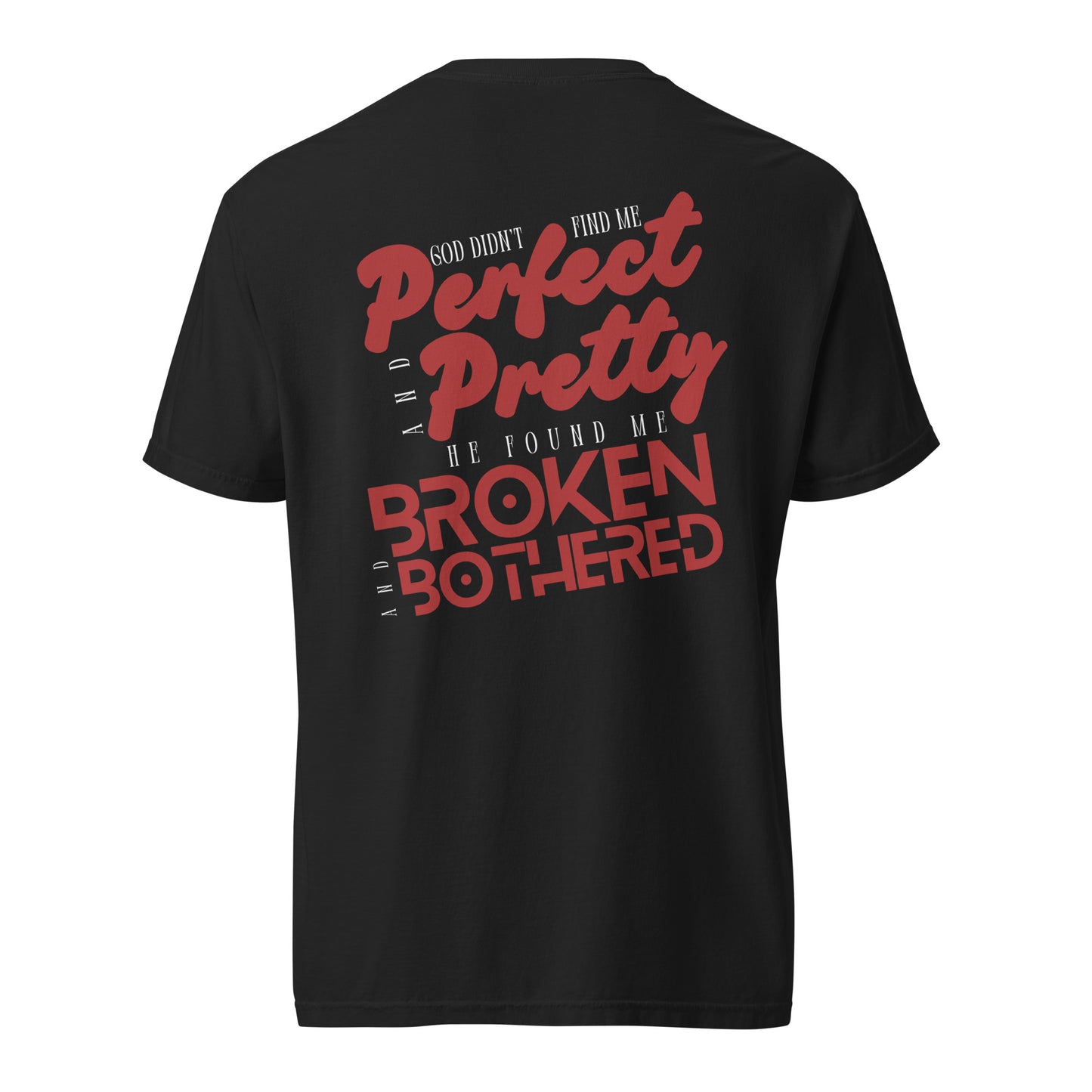 Broken & Bothered Tee