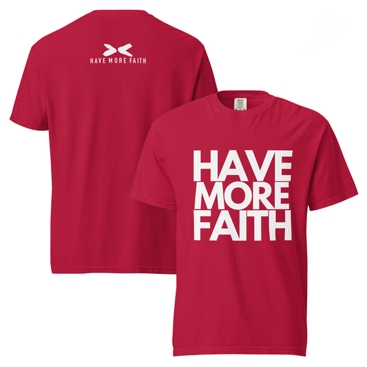Have More Faith Tee